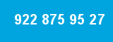 922 875 95 27